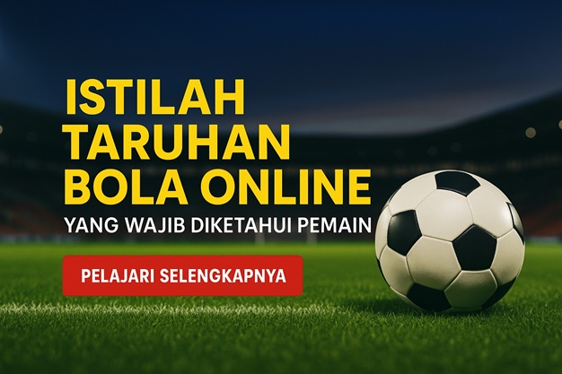 Ketahui Istilah Taruhan Bola Online di situs kantorbola